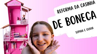 Reforma da Casinha de boneca da Olivia e Sophia [upl. by Tisbe]