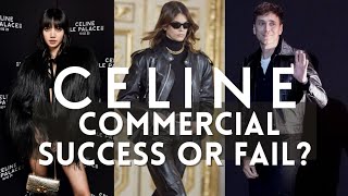 IS HEDI SLIMANES CELINE A COMMERCIAL SUCCESS OR FAIL📈 [upl. by Filemon]