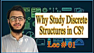 Lec  01  Introduction to Discrete structures  Importance of mathematics in CS  ASK Coding [upl. by Refotsirc]