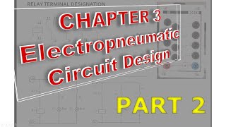 Chapter 3 Part 2  Electropneumatics Circuit Design [upl. by Nere]