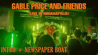 GABLE PRICE AND FRIENDS  Intro  Newspaper Boat LIVE In Indianapolis [upl. by Amilb]