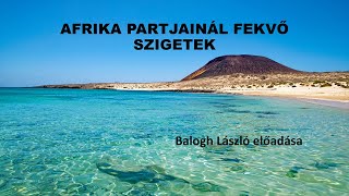 Afrika partjainál fekvő szigetek  Balogh László online előadása [upl. by Anitnoc]