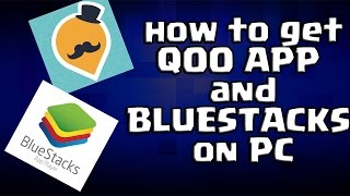 How to get QOO APP and BLUESTACKS on PC [upl. by Bettina]