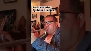 Practicando notas agudas en la trompeta trumpet trompetista trumpetplayer [upl. by Osborne]