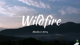 Alterlite  Aexcit  Wildfire Lyrics [upl. by Yentruoc317]