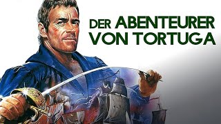 Der Abenteurer von Tortuga  Lavventuriero della Tortuga  Abenteuer  Ganzer Film auf Deutsch [upl. by Hollington459]