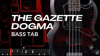 DOGMA  THE GAZETTE【BASS TAB】 [upl. by Paff]