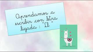 Sonido quotLL quot con letra ligada para niños Aprendamos a escribir con letra ligada el dígrafo quotLLquot [upl. by Ferriter]