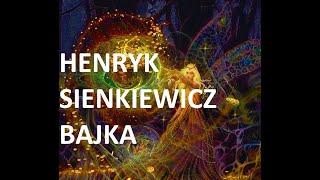 Henryk Sienkiewicz Bajka Audiobook [upl. by Idaf792]