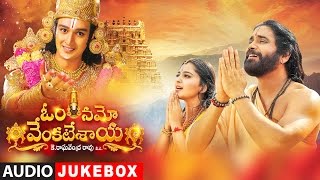 Om Namo Venkatesaya Jukebox  Nagarjuna Anushka Shetty  MM Keeravani  Telugu Songs 2017 [upl. by Casi]