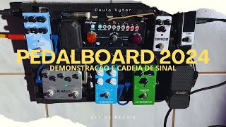 PEDALBOARD 2024  Atualizações e mudanças [upl. by Alimaj]