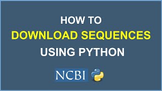 How to Download sequences from NCBI  Python Tutorial for Bioinformatics [upl. by Akeirahs]