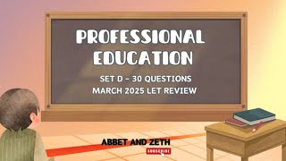 PROFESSIONAL EDUCATION LET REVIEWER  SET D  MARCH 2025 LET REVIEW DRILL  30 QUESTIONS [upl. by Geralda]