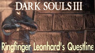 Dark Souls 3  Leonhards Questline FULL NPC QUEST WALKTHROUGH w COMMENTARY [upl. by Ainival448]