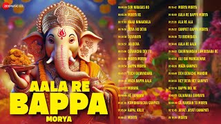 Aala Re Bappa Morya  Full Album  Ganpati Songs  Ganesh Chaturthi Special Songs  Bappa Morya [upl. by Navonod]