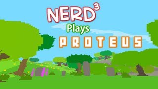 Nerd³ Plays Proteus [upl. by Trip888]