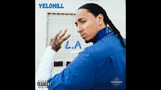 YeloHill  LA Remix YounsProd [upl. by Ahseenyt899]