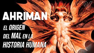 Ahriman  Satanás El Arquetipo del Mal Supremo [upl. by Ellery]