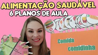 Alimentação Saudável na Educação Infantil  Projeto com 6 Planos de Aula da BNCC [upl. by Cyna]