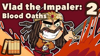 Vlad the Impaler  Blood Oaths  European History  Extra History  Part 2 [upl. by Annet]