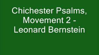 Chichester Psalms Movement 2  Leonard Bernstein [upl. by Asirram616]