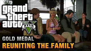 GTA 5  Mission 62  Reuniting the Family 100 Gold Medal Walkthrough [upl. by Krystalle]