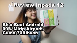 Nggak Nyesel Beli Ini😭  Review Inpods 12 [upl. by Dowdell]