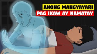 Ito ang mangyayari pag ikaw ay NAMATAY ngayon [upl. by Yacov153]