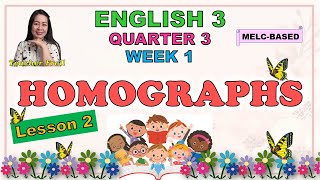 ENGLISH 3  QUARTER 3 WEEK 1  LESSON 2  HOMOGRAPHS  MELCBASED [upl. by Iasi6]