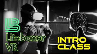 Liteboxer VR  First time intro class [upl. by Oinotnanauj]