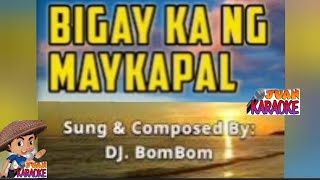 BIGAY KA NG MAYKAPAL LYRICS Karaoke Songs [upl. by Allecsirp624]