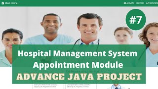 7 Appointment Module Hospital Management System  Advance Java Project [upl. by Bigot]