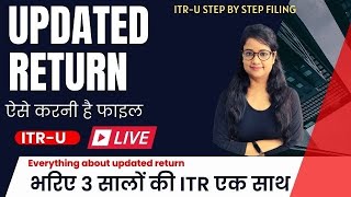 HOW TO FILE UPDATED INCOME TAX RETURN ITR U NEW ITRU FILING ITRU utility Live filing [upl. by Emsoc855]