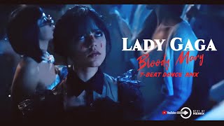 Lady Gaga  bloody mary TBEAT DANCE RMX 2k23 [upl. by Namya416]