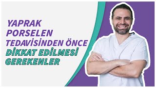 Yaprak Porselen Tedavisinden Önce Dikkat Edilmesi Gerekenler [upl. by Nalyr]