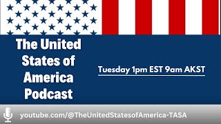 The United States of America Podcast  Episode 52 [upl. by Aurlie]