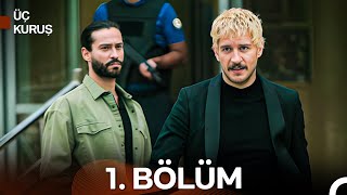 Üç Kuruş 1 Bölüm [upl. by Scheld]