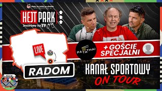 KANAŁ SPORTOWY ON TOUR – BOREK SMOKOWSKI POL  GOŚCIE HEJT PARK – JESTEŚMY NA TY W RADOMIU [upl. by Dex586]