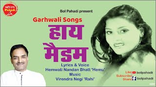 हाय मैडम  garhwalisong pahadigane bolpahadi [upl. by Ros]