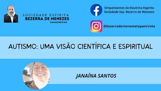 Autismo Uma visão científica e espiritual  Janaína Santos [upl. by Nylcaj631]