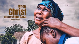 When Christ Steps Into Your Case  Christian Movie  A Nigerian Movie [upl. by Attirehs]