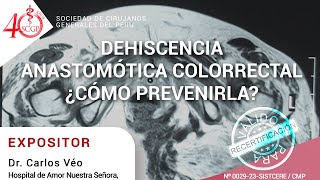 DEHISCENCIA ANASTOMÓTICA COLORRECTAL ¿CÓMO PREVENIRLA [upl. by Sorce767]