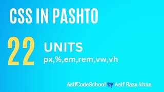 22 CSS Units  CSS tutorial in Pashto [upl. by Eenor]