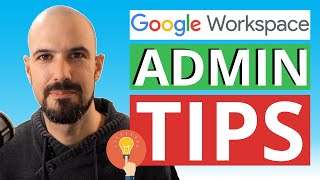 Google Workspace Admin Tips for Best Use [upl. by Elocaj]