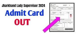 Jharkhand Lady Supervisor Admit Card 2024 – Download Hall Ticket at jsscnicin  Exam Date Out [upl. by Selma]