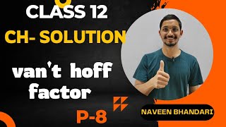 Solution 08  Abnormal molar mass and vant hoff factor class 12th chemistry  cbse [upl. by Htes145]