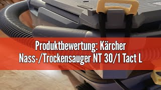 Produktbewertung Kärcher NassTrockensauger NT 301 Tact L Leistung max 1380 W Kunststoffbehäl [upl. by Darrill672]