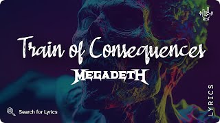 Megadeth  Train of Consequences Lyrics video for Desktop [upl. by Lladnew152]