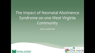 The Impact of Neonatal Abstinence Syndrome on One West Virginia Community [upl. by Norred]