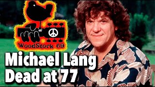 WOODSTOCK PROMOTER MICHAEL LANG DEAD AT 77 [upl. by Sheffield]